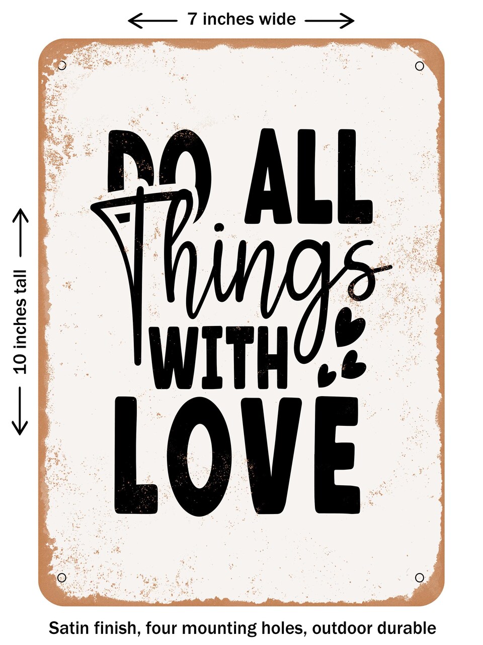 DECORATIVE METAL SIGN - Do All Things With Love - 2 - Vintage Rusty Look